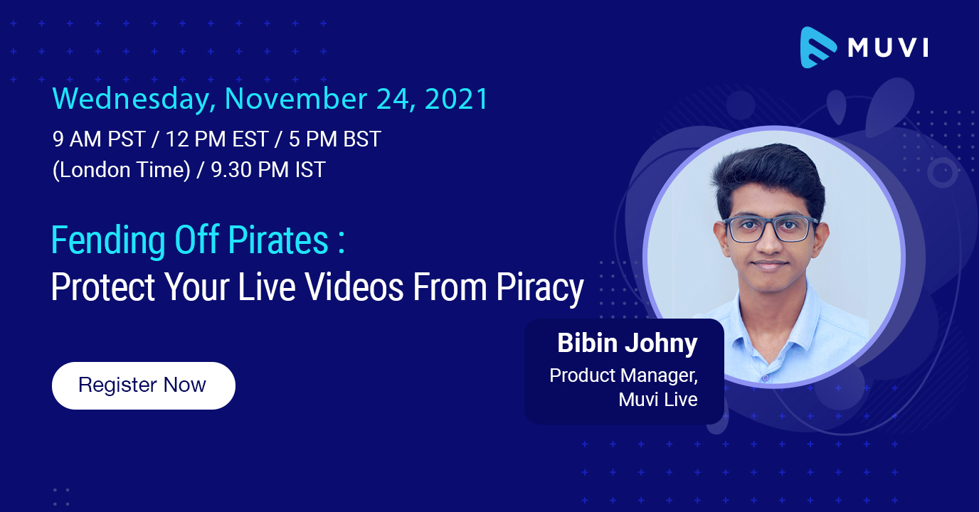 Fending Off Pirates: Protect Your Live Videos From Piracy