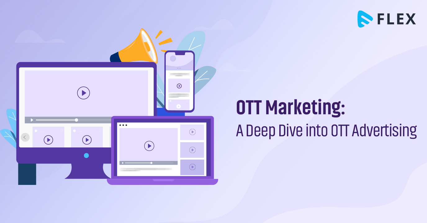 OTT Marketing- A Deep Dive into OTT Advertising