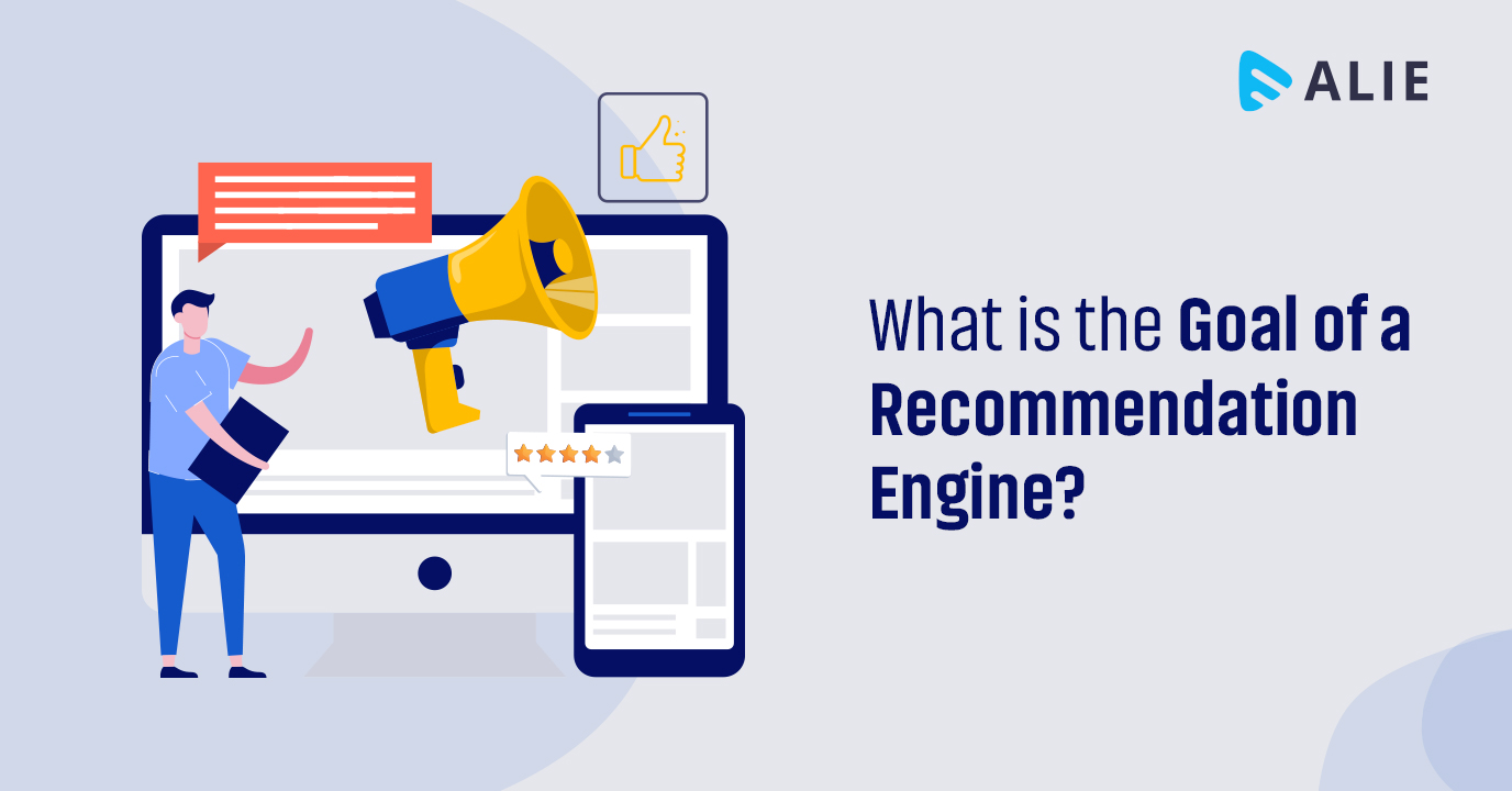 Goal of recommendation engine