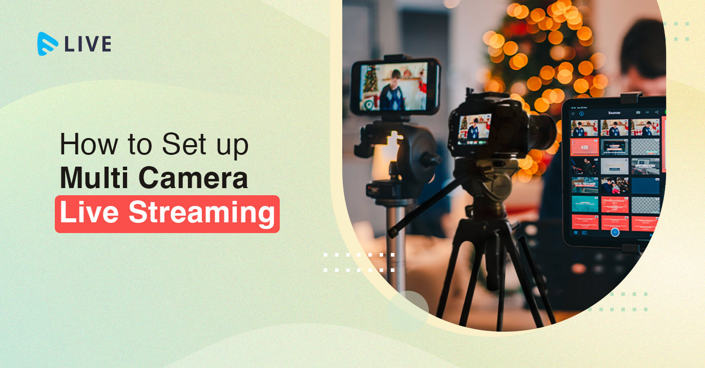How to Set Up Multi Camera Live Streaming