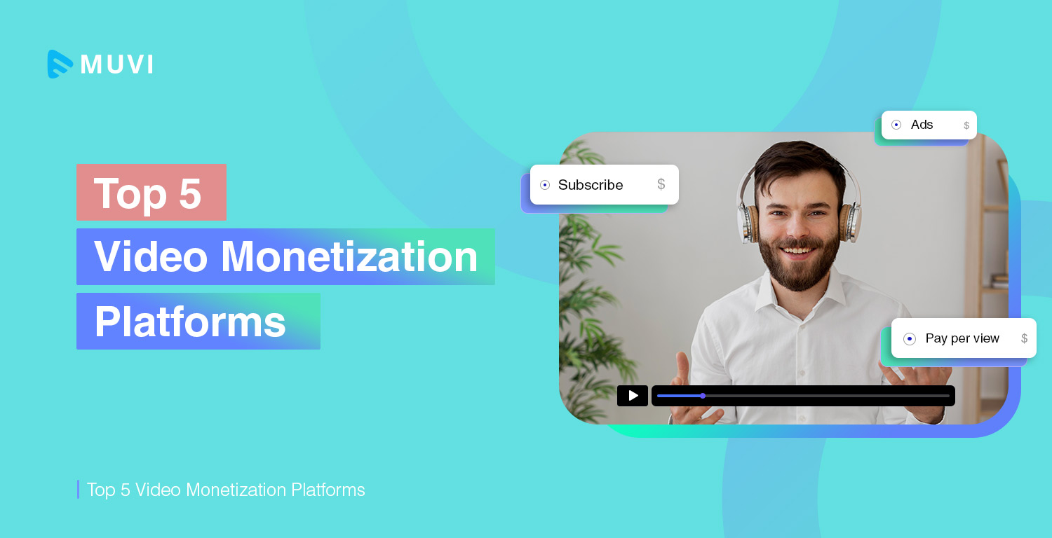 Top 5 Video Monetization Platforms