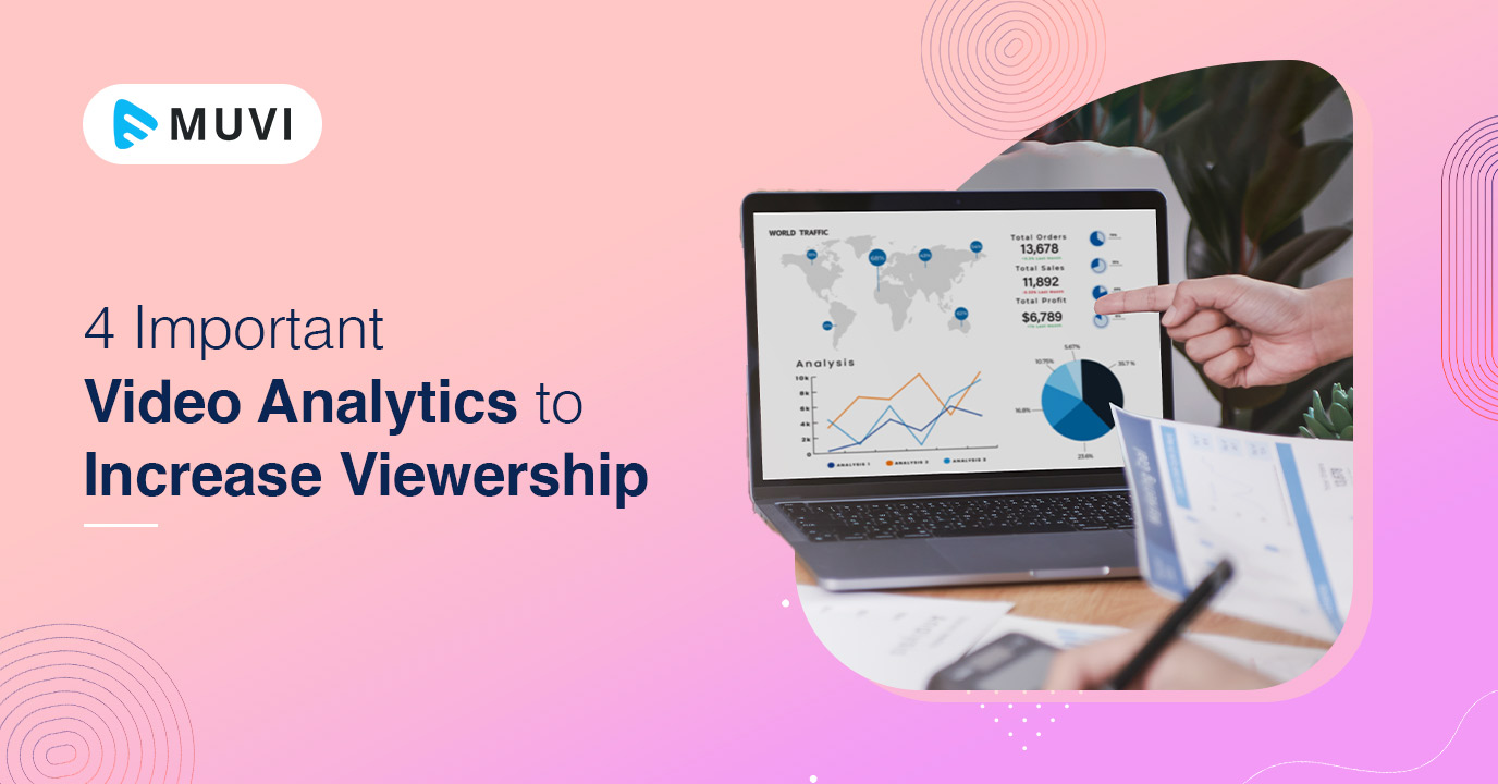 4 Important Video Analytics Metrics