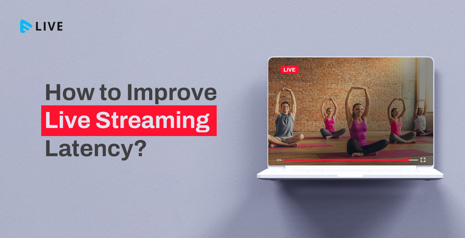 Live streaming latency