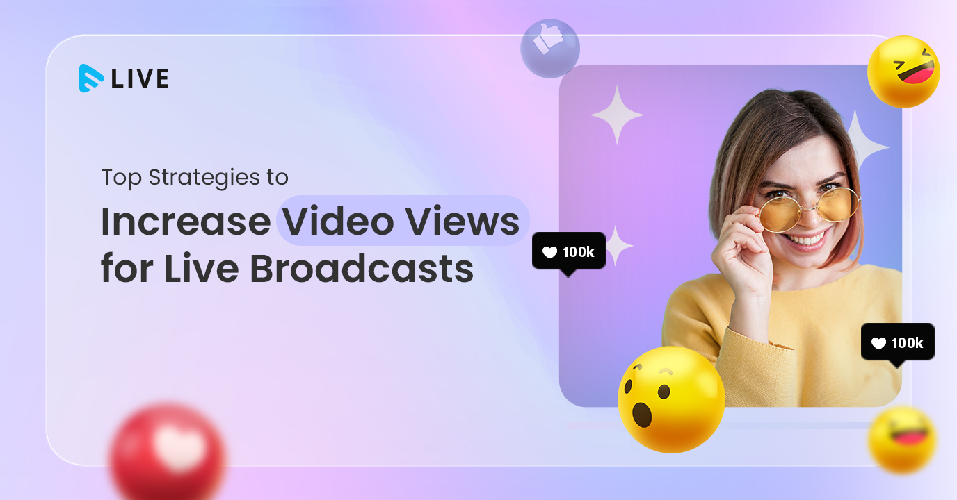 Top-Strategies-to-Increase-Video-Views-for-Live-Broadcasts