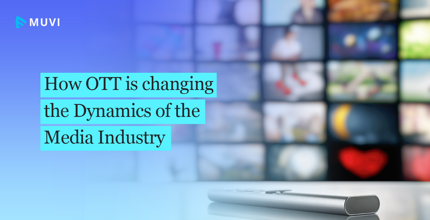 How-OTT-is-changing-the-Dynamics-of-the-Media-Industry (2)