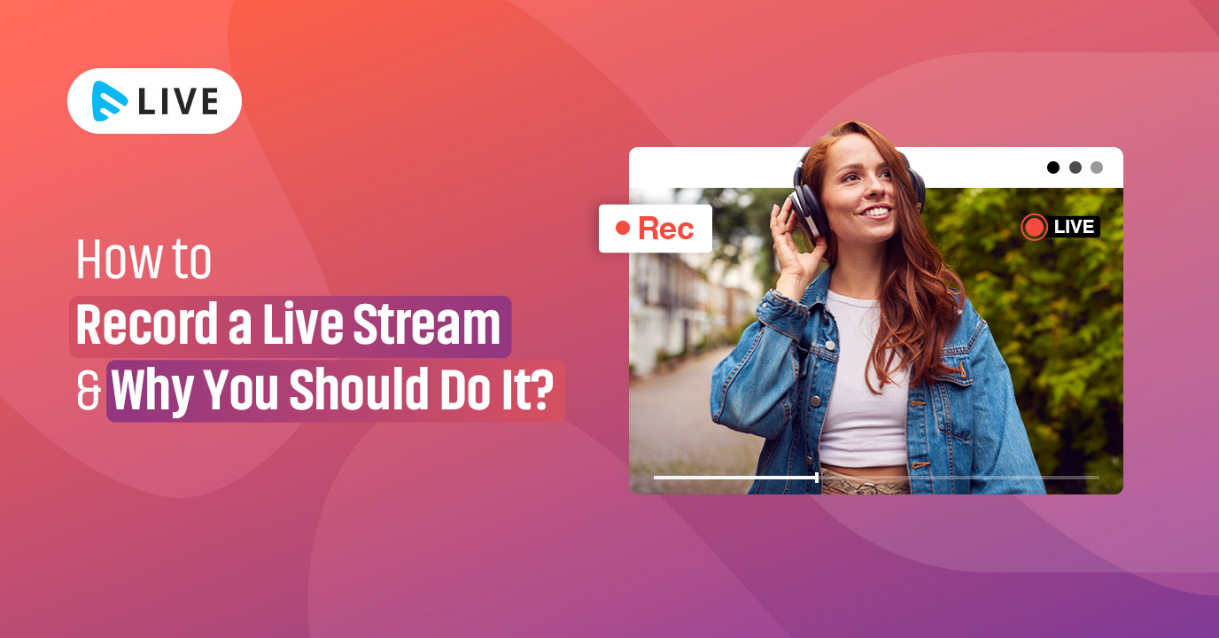 How-to-Record-a-Live-Stream-&-Why-You-Should-Do-It-