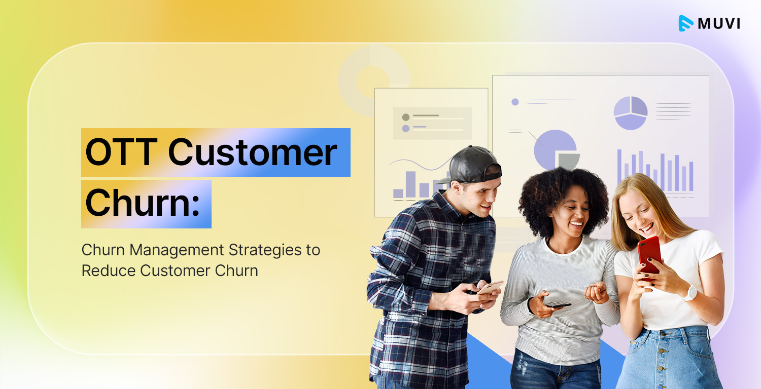 OTT-Customer-Churn-Churn-Management-Strategies-to-Reduce-Customer-Churn