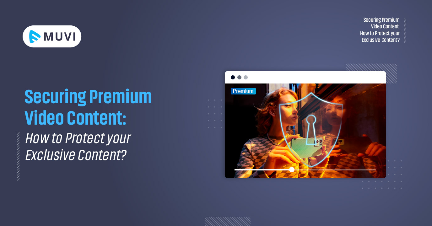 Securing Premium Video Content