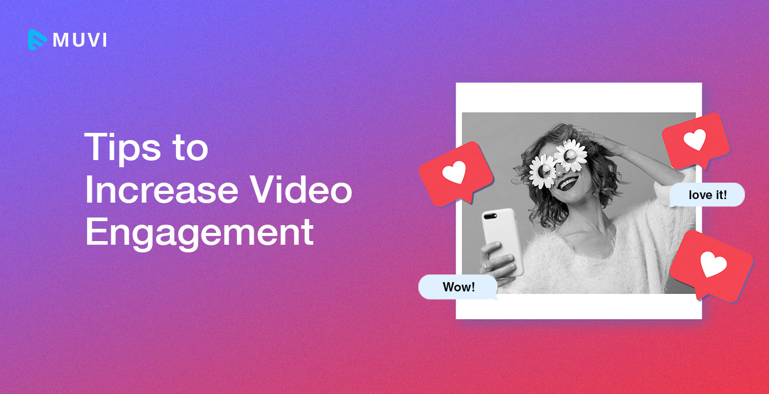 increase video engagement