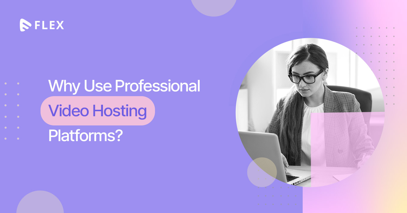 Professional video hosting platforms