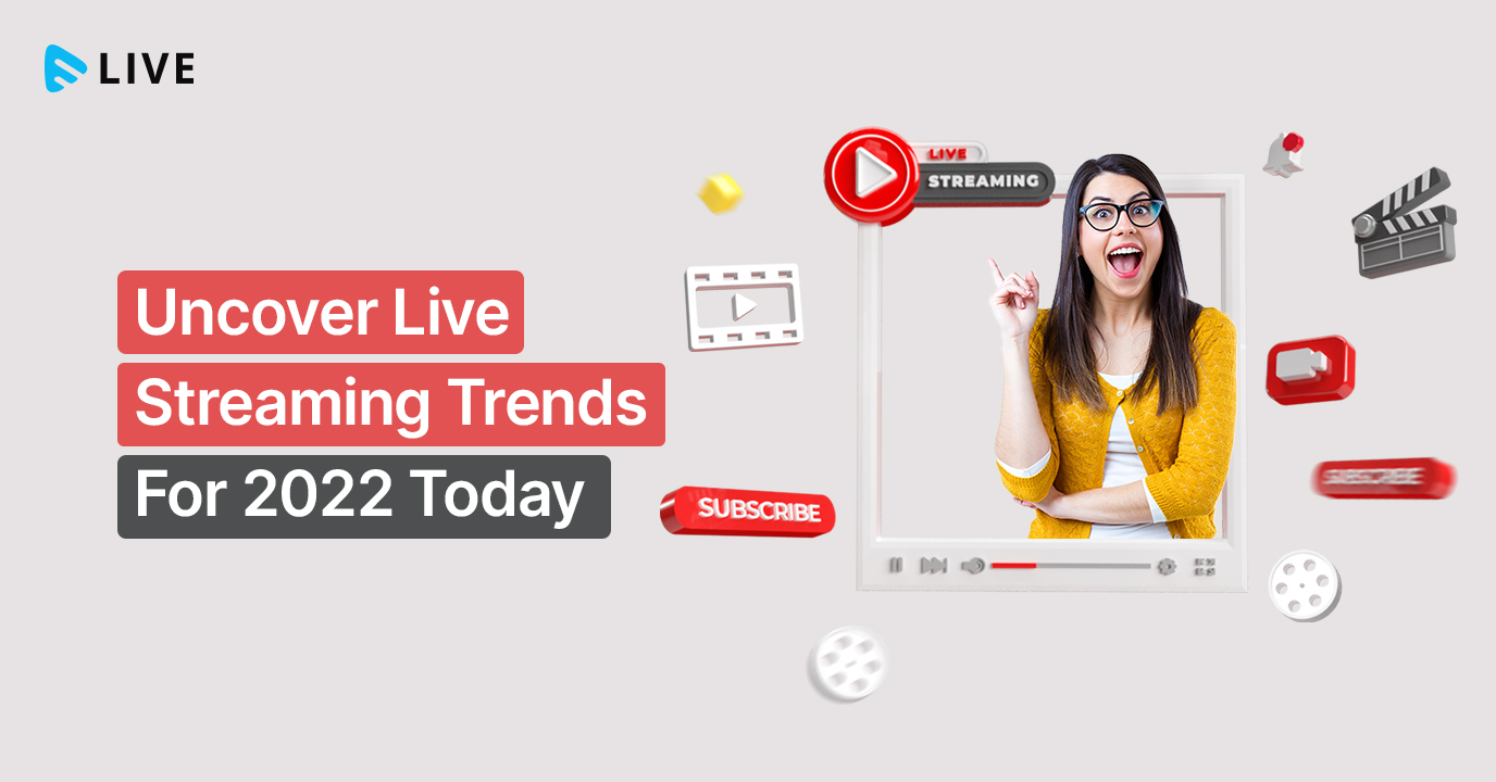 Live streaming trends
