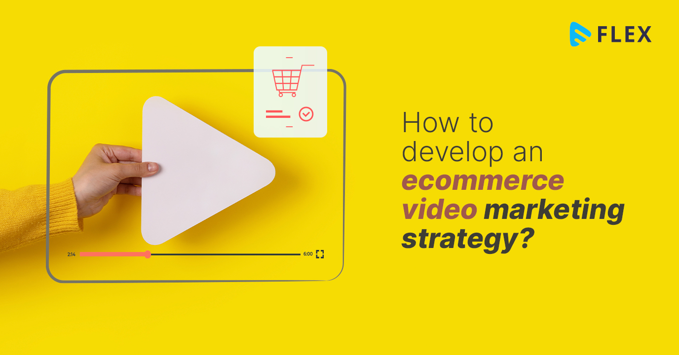 ecommerce video marketing strategy