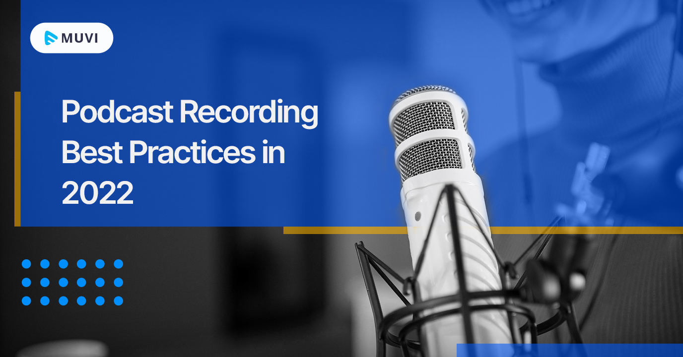 Podcast recording best practices