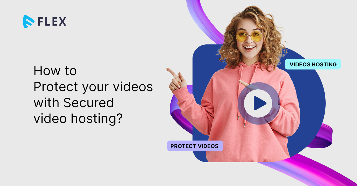 Secured video hosting