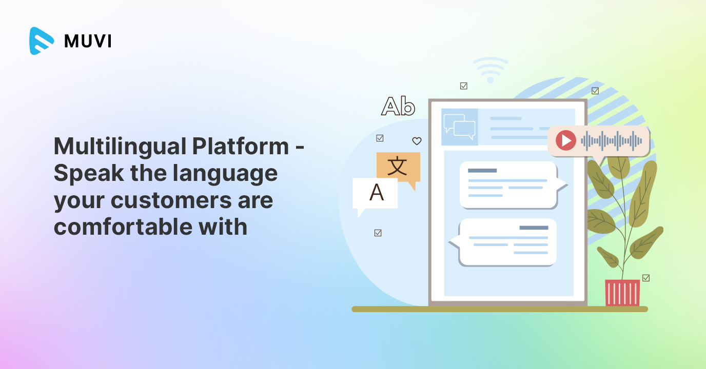 Multilingual Platform - Speak the language of your customers