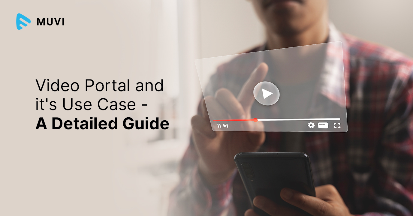 Video Portal and its Use Case - A Detailed Guide