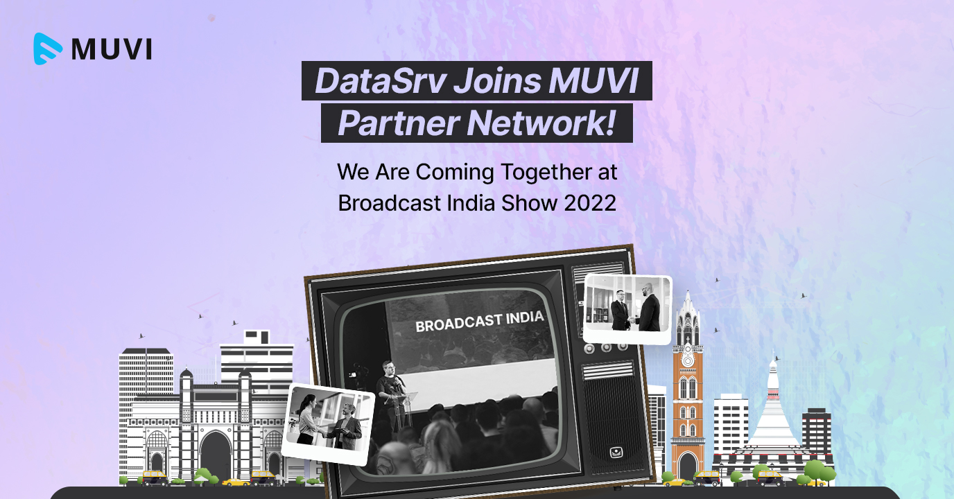 DataSrv-Joins-MUVI-Partner-Network!-We-Are-Coming-Together-at-Broadcast-India-Show-2022