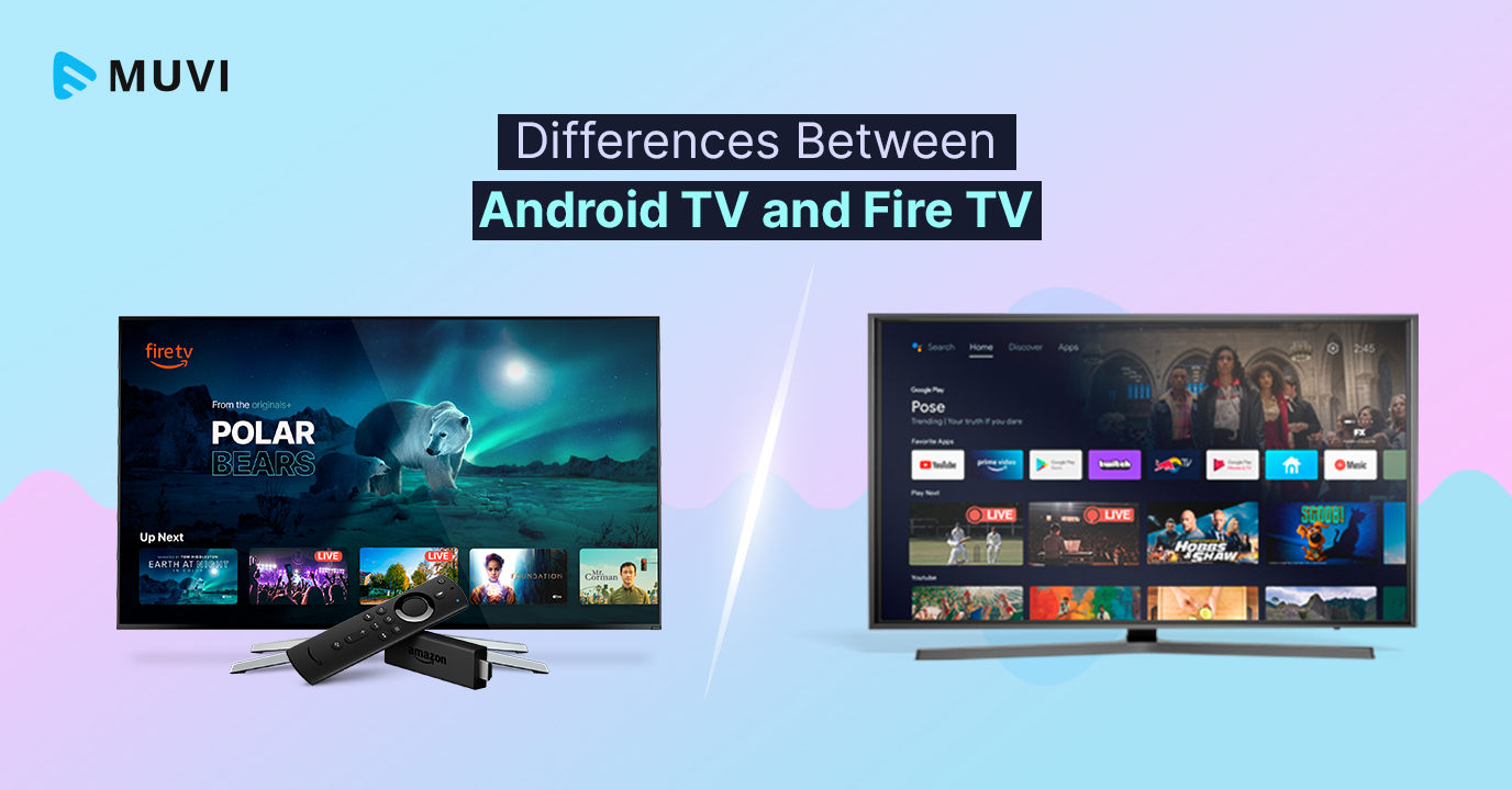 Which TV is better for you- Google TV or Android TV? A Definitive Guide