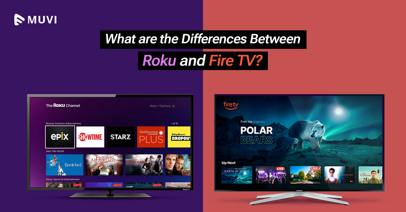 Roku Vs Fire TV