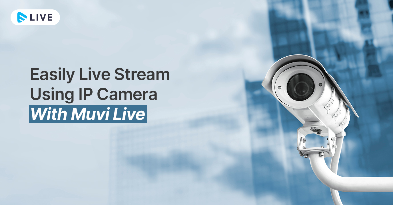 IP camera live streaming