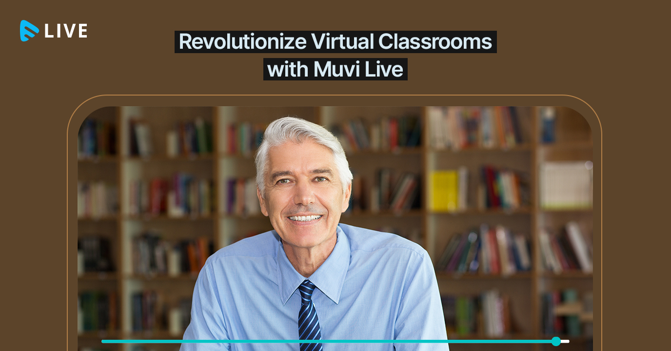 Revolutionize Virtual Classrooms with Muvi Live