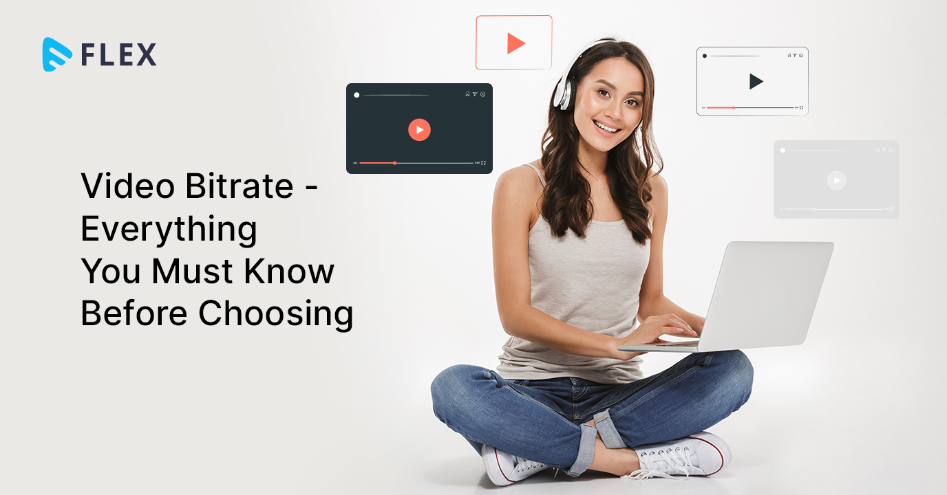 Video Bitrate - Everything You Must Know Before Choosing
