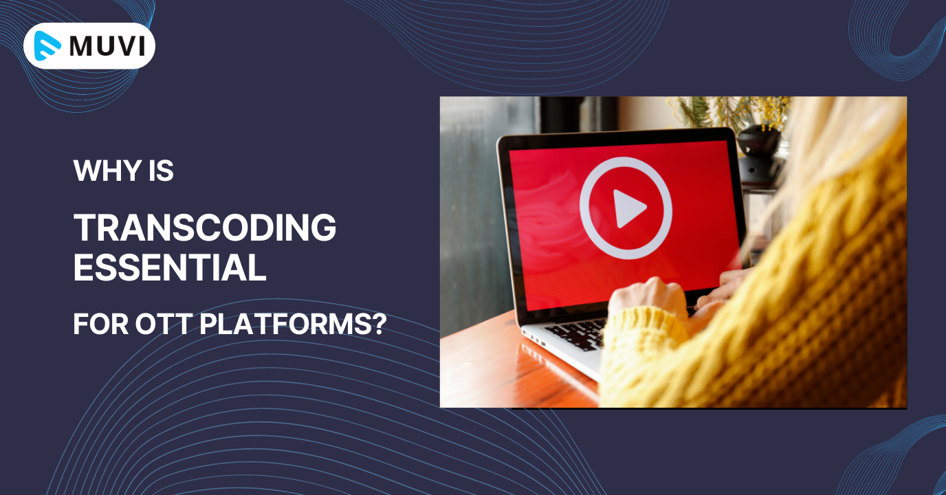Why is transcoding essential for OTT platforms