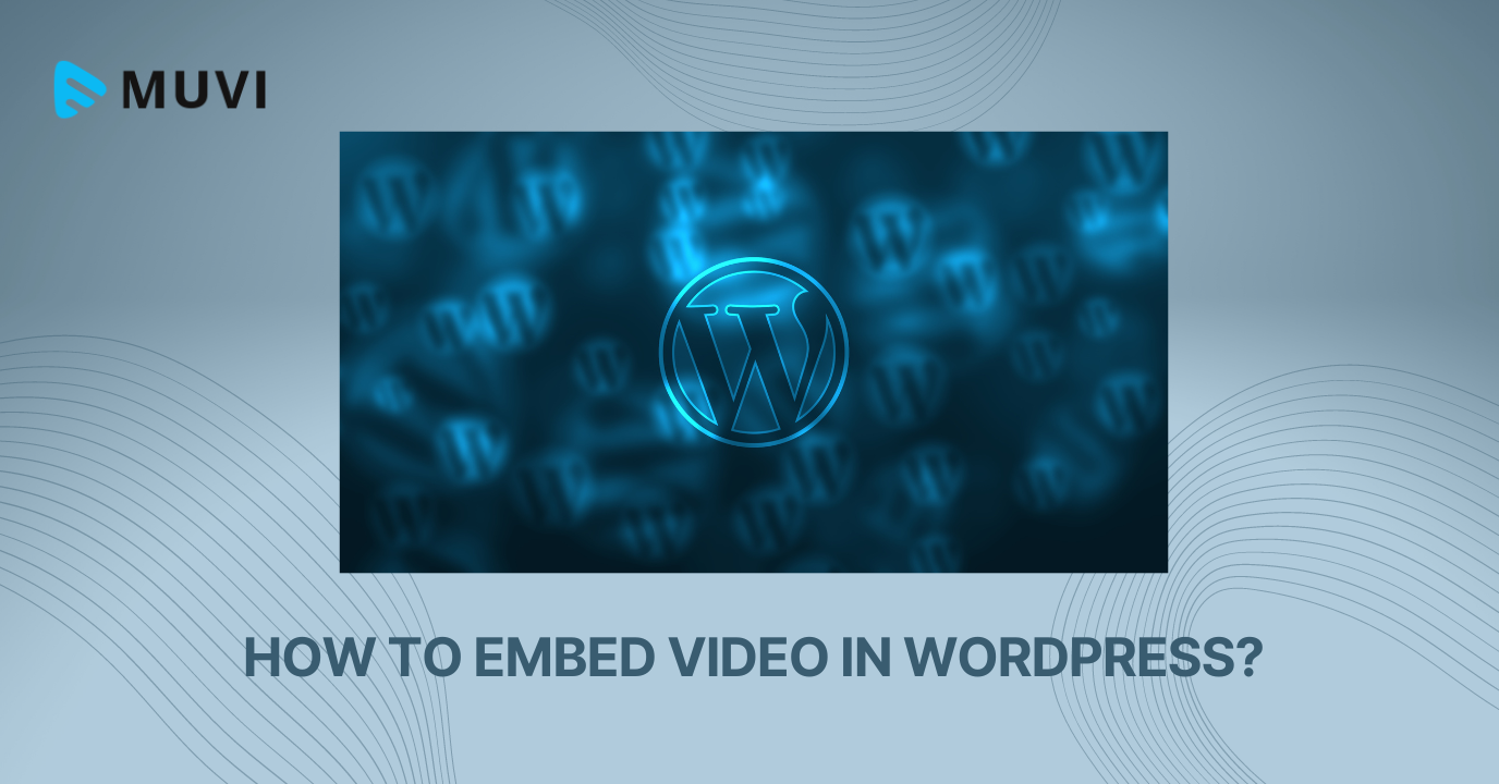How to Embed Video to WordPress?