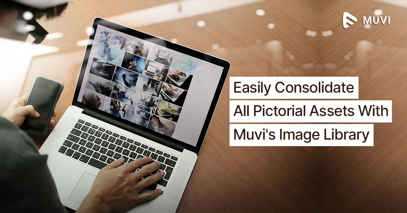 Easily Consolidate Your Pictorial Assets With Muvi’s Image Library