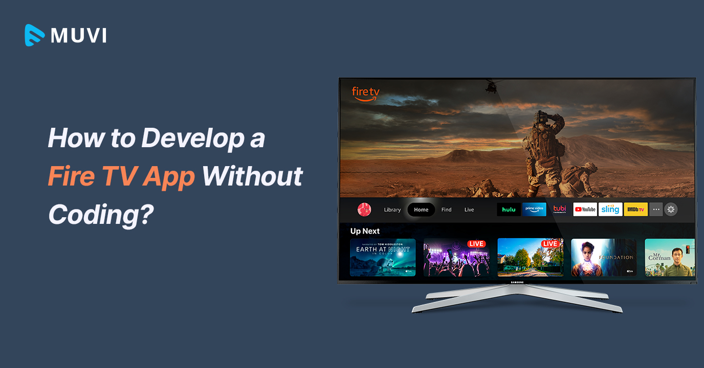 How to Develop a Fire TV App Without Coding