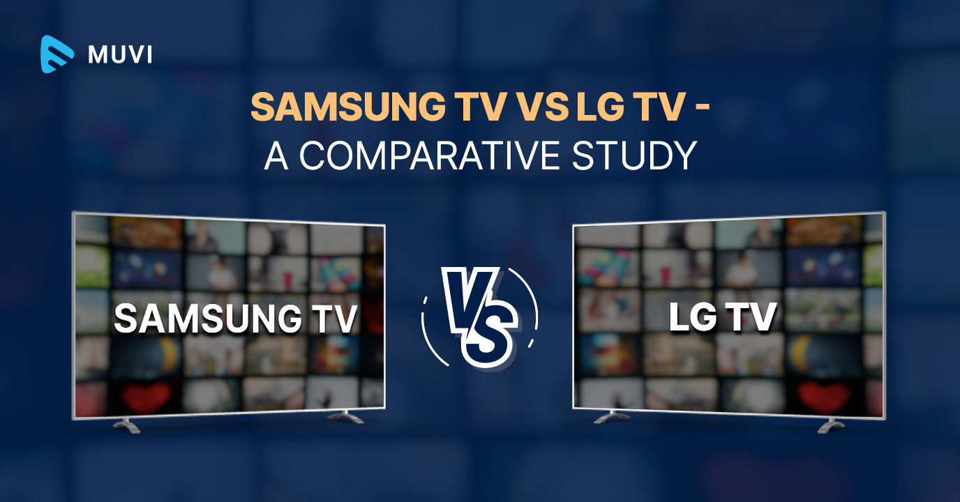 Samsung TV Vs LG TV - A Comparative Study