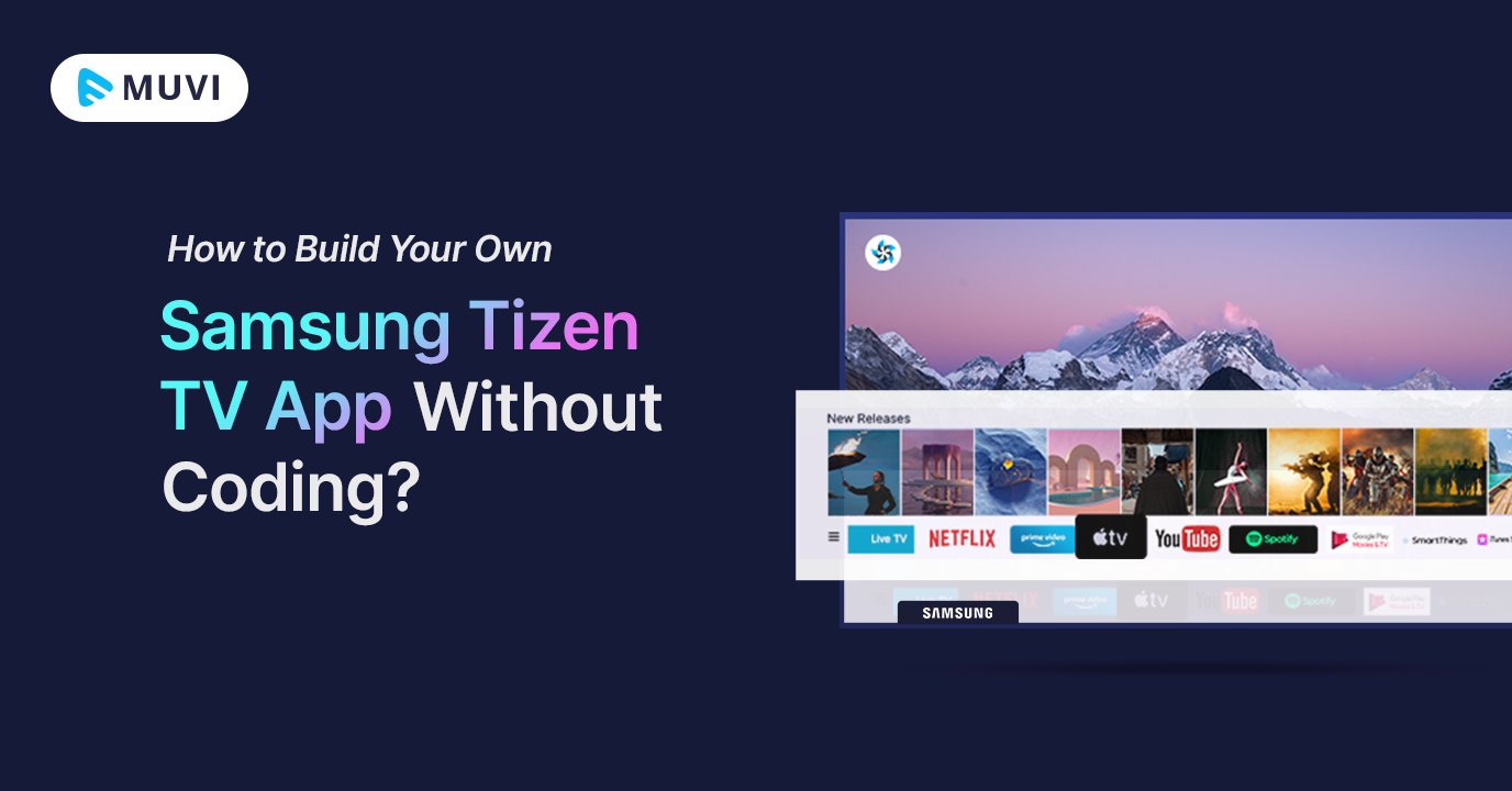 kommando Bror Gå op og ned How to Build Your Own Samsung Tizen TV App Without Coding?