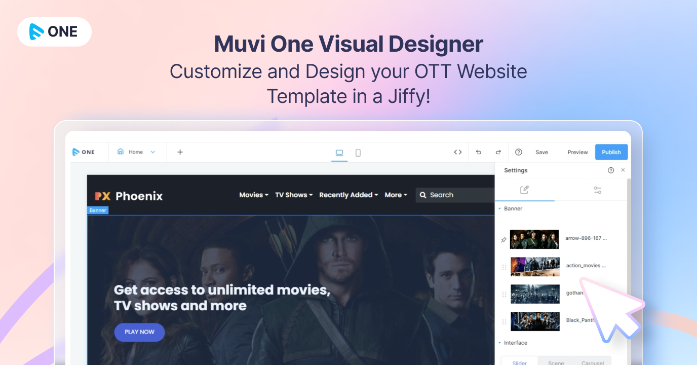 Customize And Design Your OTT Platform With Muvi One’s Visual Designer!