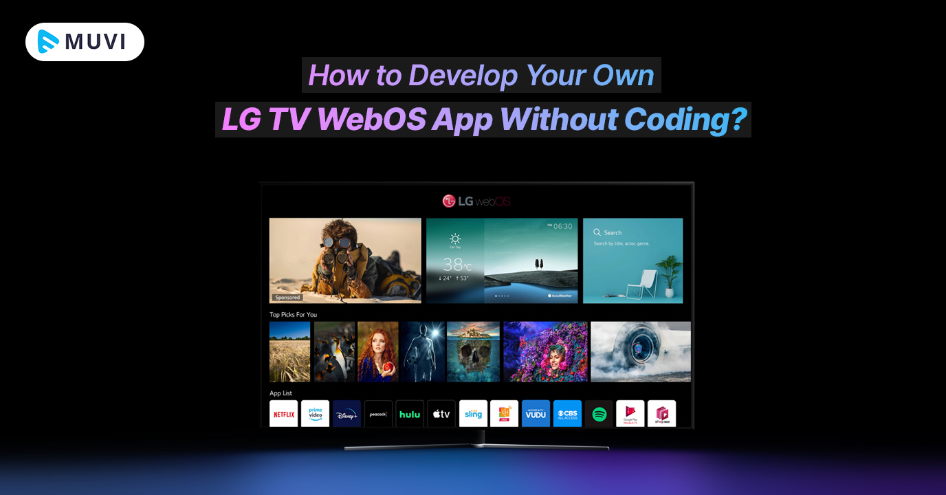 How to Develop Your Own LG TV WebOS App Without Coding?