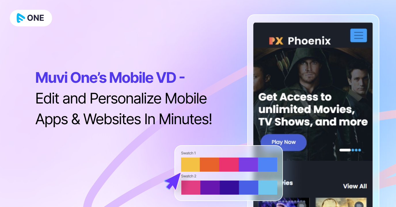 Muvi One’s Mobile VD - Edit and Personalize Mobile Apps & Websites In Minutes!