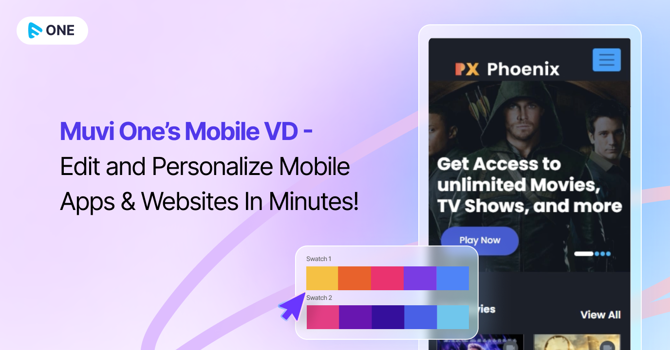 Muvi One’s Mobile VD – Edit and Personalize Mobile Apps & Websites In Minutes!