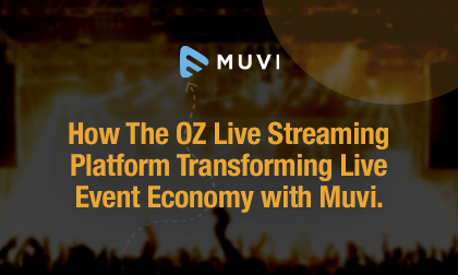 Netgigs + Muvi – A Match Made in Cloud: How The OZ Live Streaming Platform is Transforming Live Event Economy.
