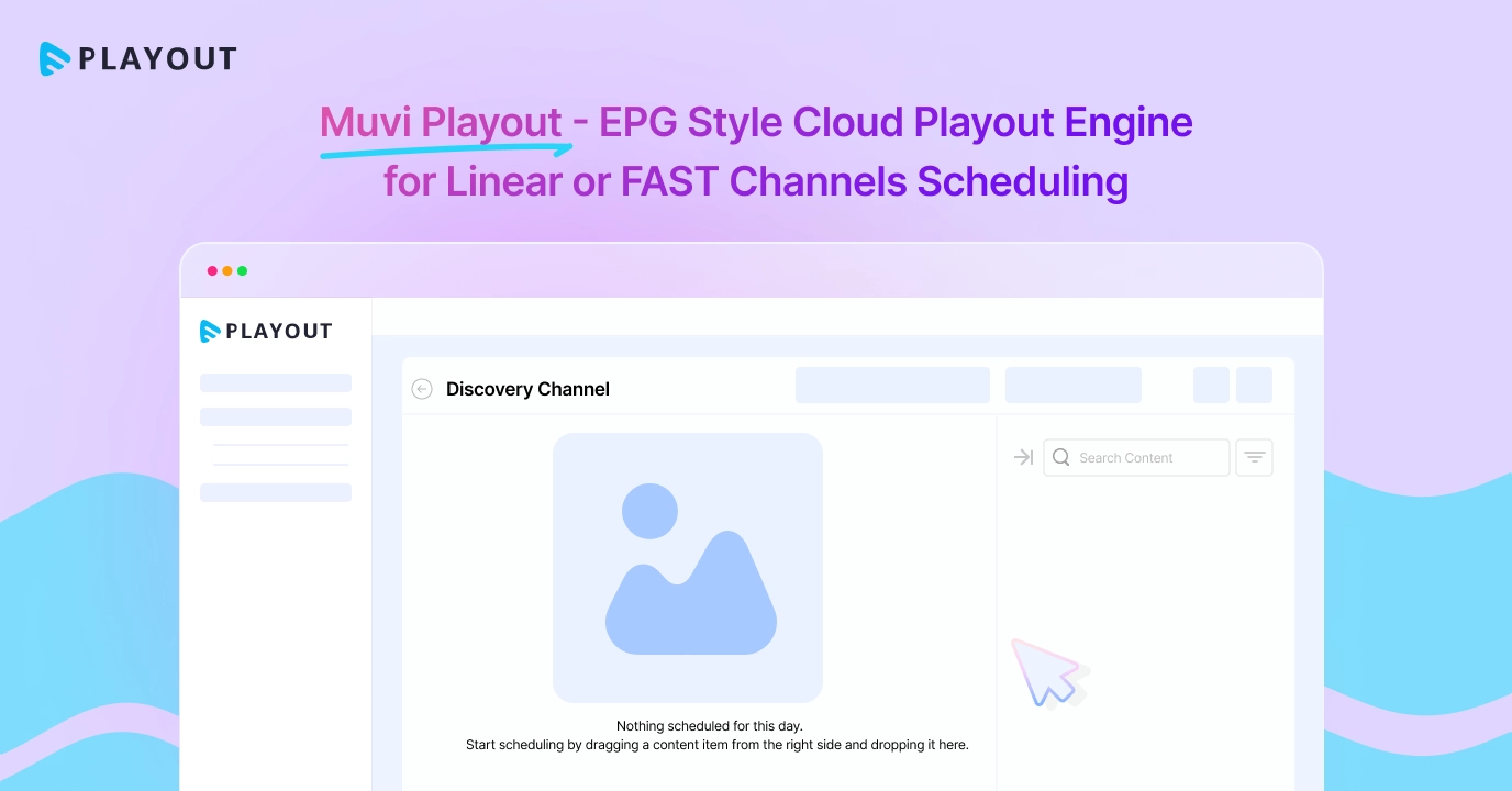 Muvi Playout - EPG Style Cloud Playout Engine for Linear or FAST Channels Scheduling