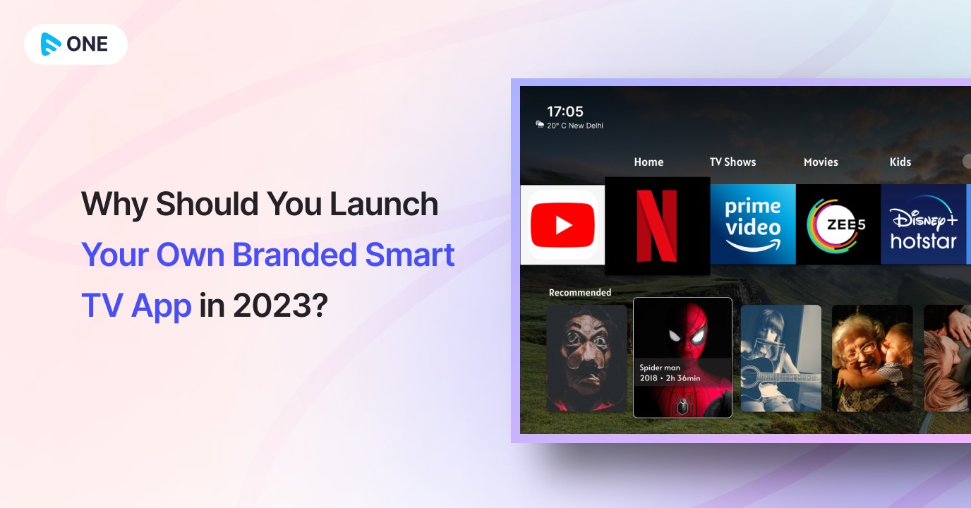 Why Should You Launch Your Own Branded Smart TV App in 2023?