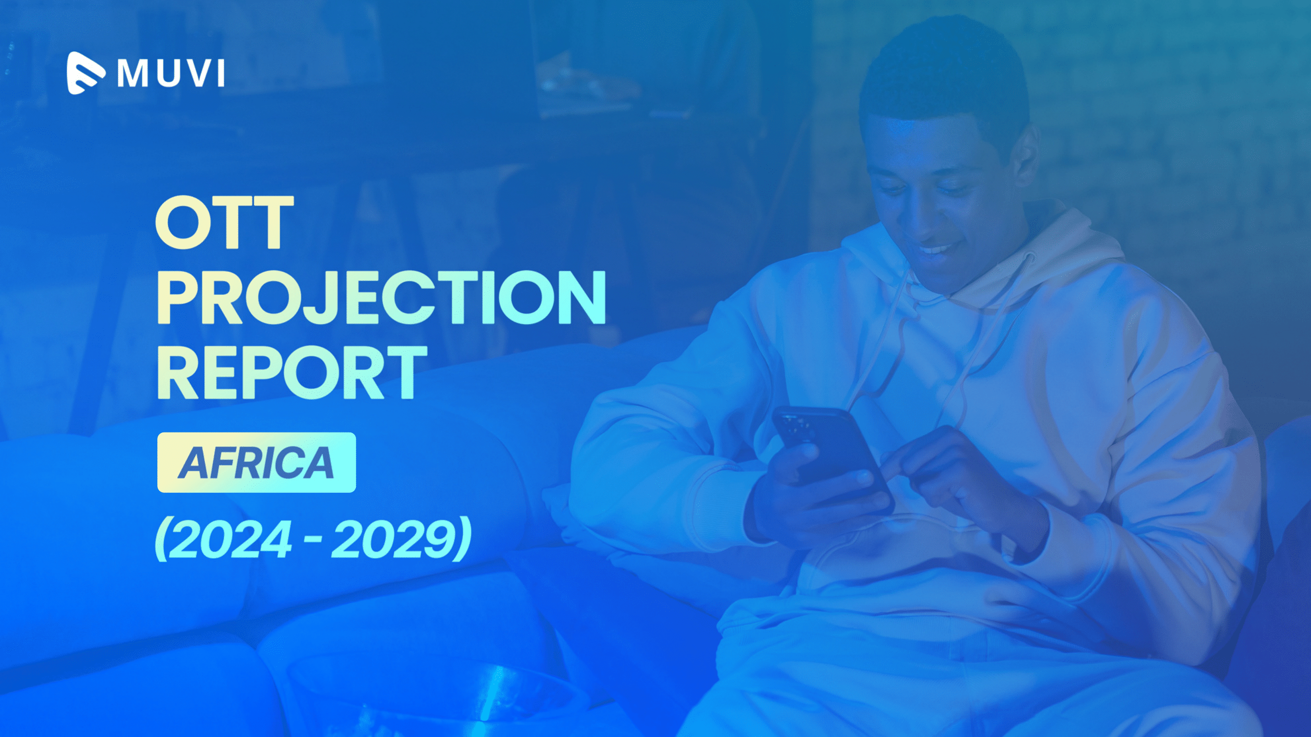 OTT Projection Report for Africa (2024-2029)