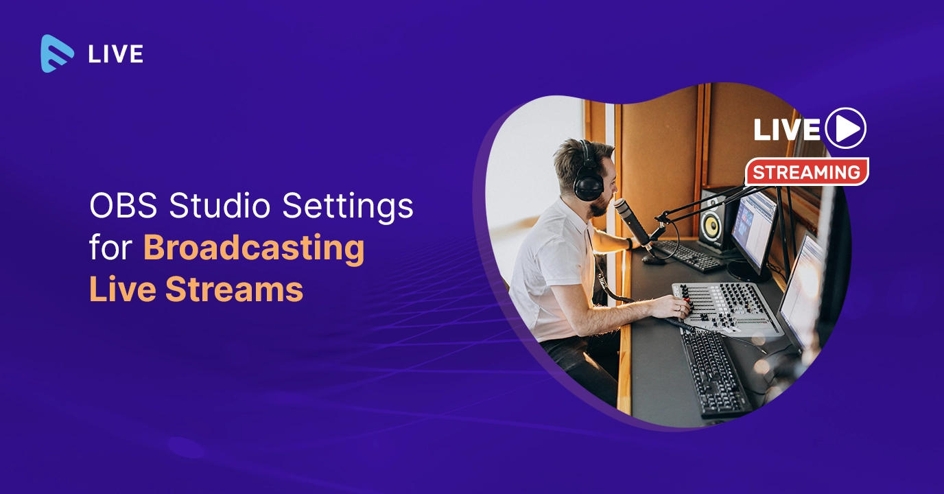 OBS Studio Settings for Broadcasting