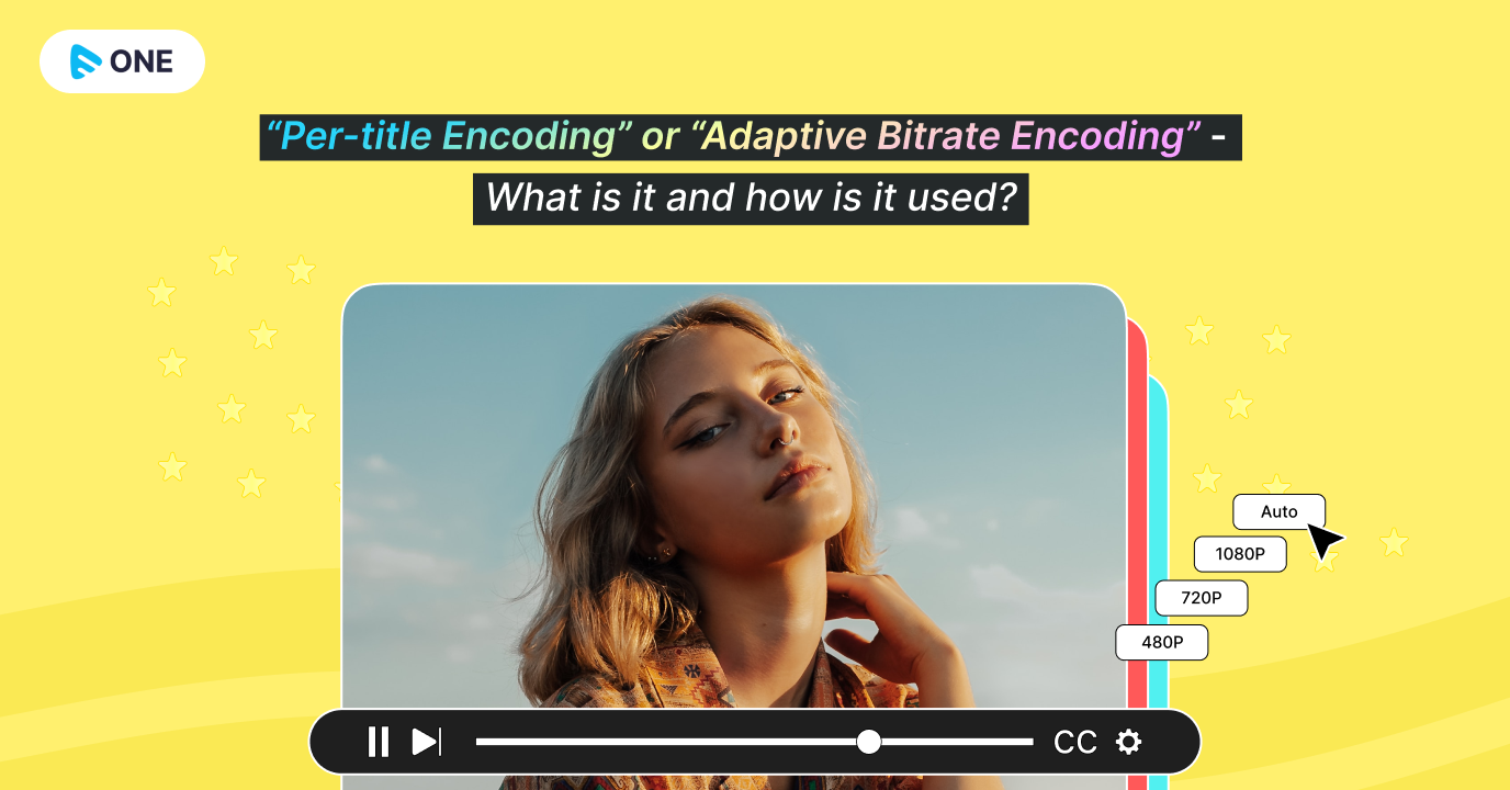 Understanding Per-Title Encoding and Adaptive Bitrate Encoding