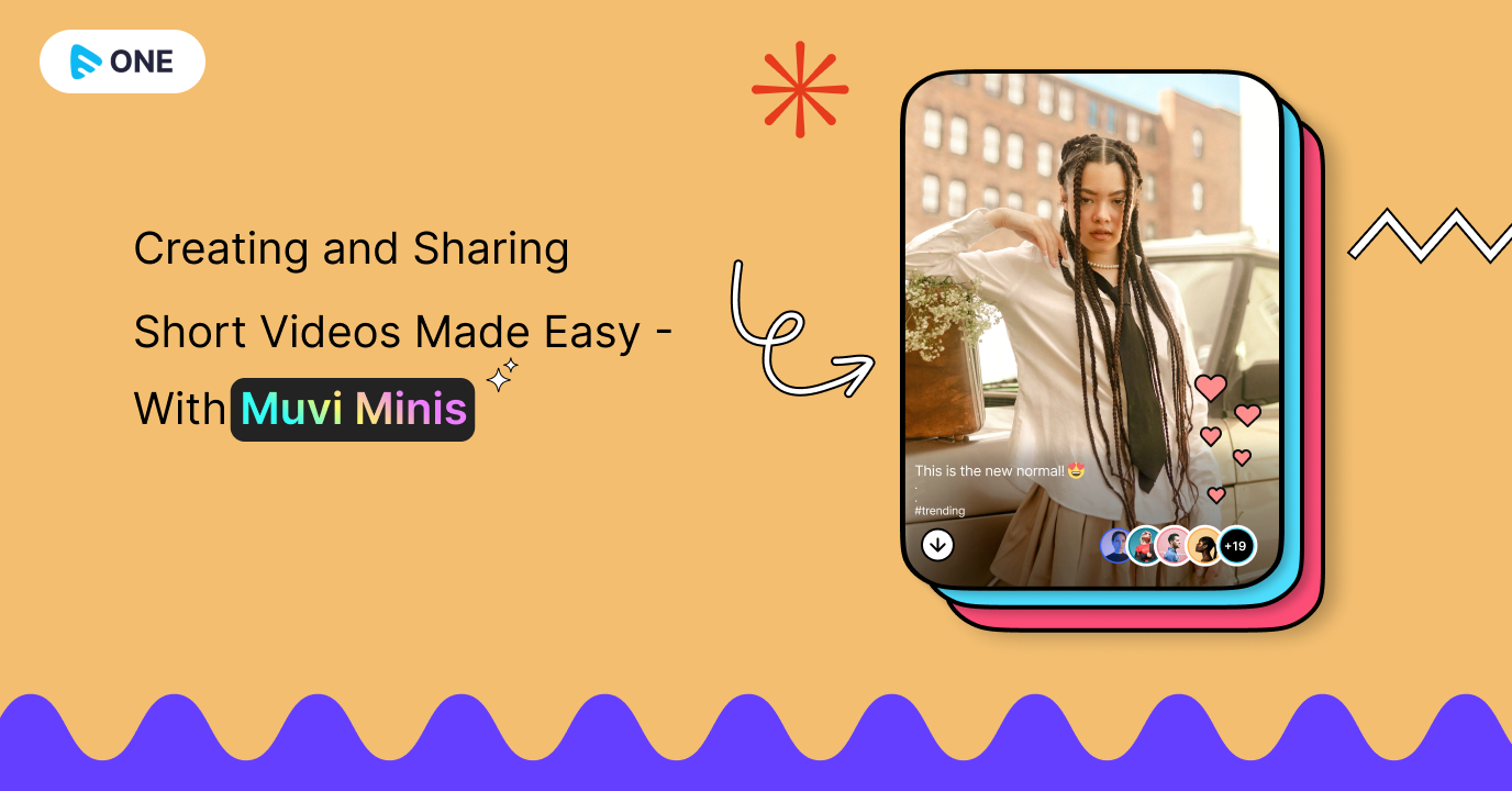 Creating and Sharing Short Videos Made Easy - With Muvi Minis