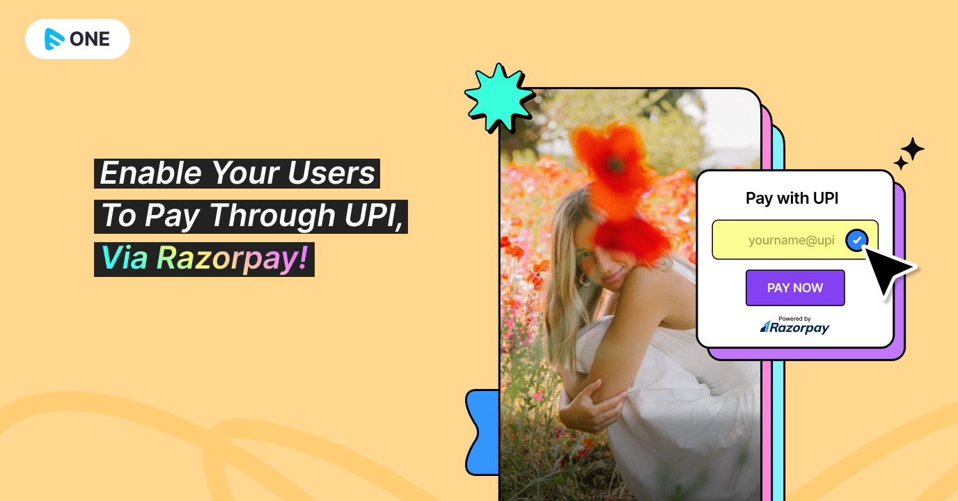 Enable Your Users To Pay Through UPI, Via Razorpay!