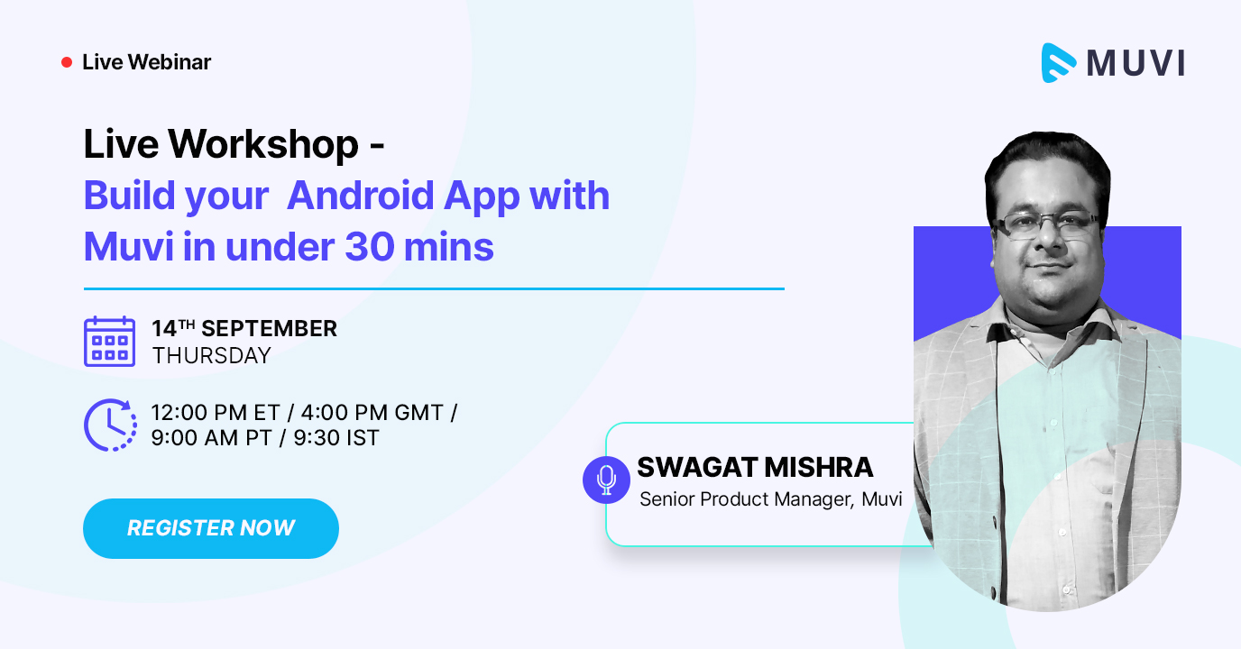 Live Workshop – Build your Android App with Muvi in under 30 mins