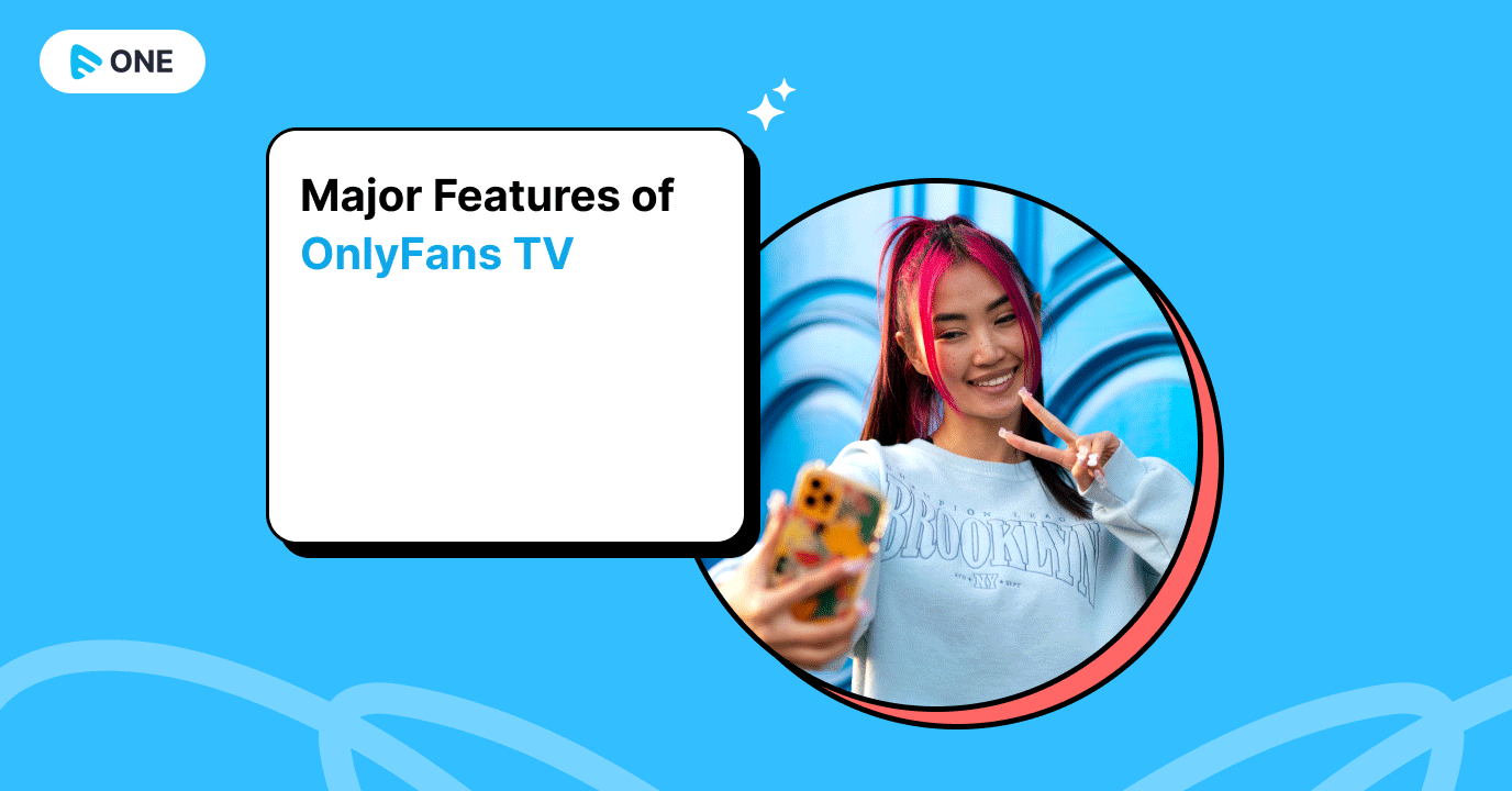 Major Features of OnlyFans TV are Multiple Genres, Accessing Though Smart TVs, Dark Mode