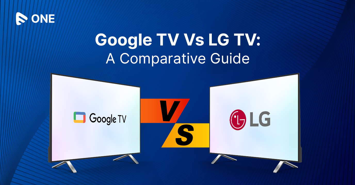Google TV Vs LG TV