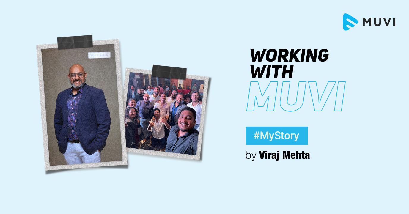 Working with Muvi #MyStory by Viraj Mehta