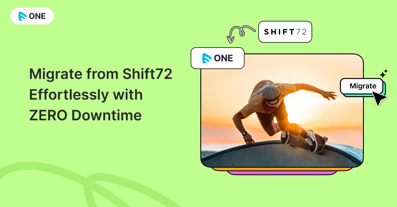 Migrate from Shift72 Effortlessly with ZERO Downtime