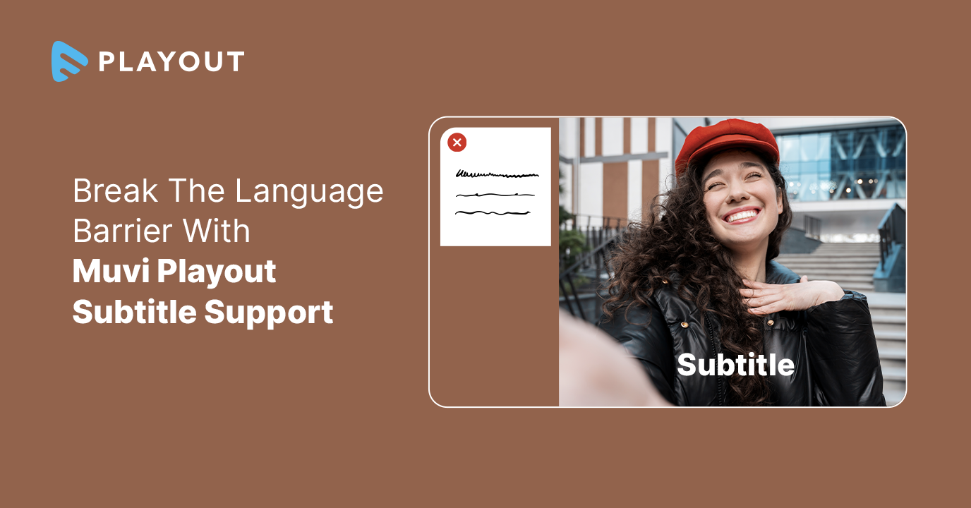 Break The Language Barrier With Muvi Playout Subtitle Support